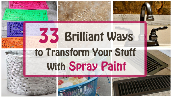 33 brilliant ways to transform your stuff with spray paint- DIYscoop.com